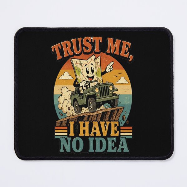 Item preview, Trust Me I Have No Idea Retro Map Vintage Travel Humor designed and sold by ElkasDesign.