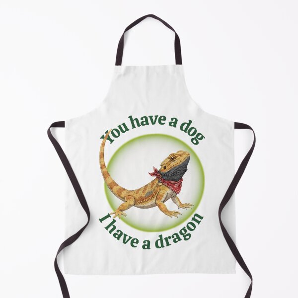 Item preview, You Have a Dog I Have a Dragon - Funny Bearded Dragon designed and sold by Inka Moon Design.