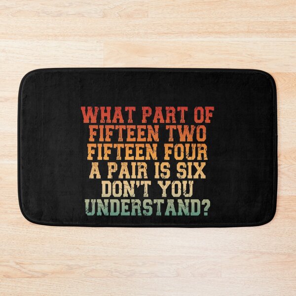 Item preview, What Part Of Fifteen Two Fifteen Four A Pair Is Six Don't You Understand? Cribbage Player Card Game designed and sold by PopStars1993.