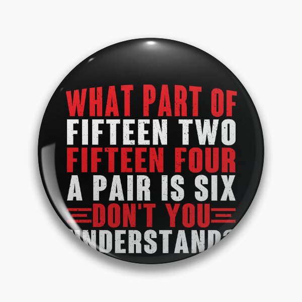 Item preview, What Part Of Fifteen Two Fifteen Four A Pair Is Six Don't You Understand American Football Score Fan designed and sold by PopStars1993.