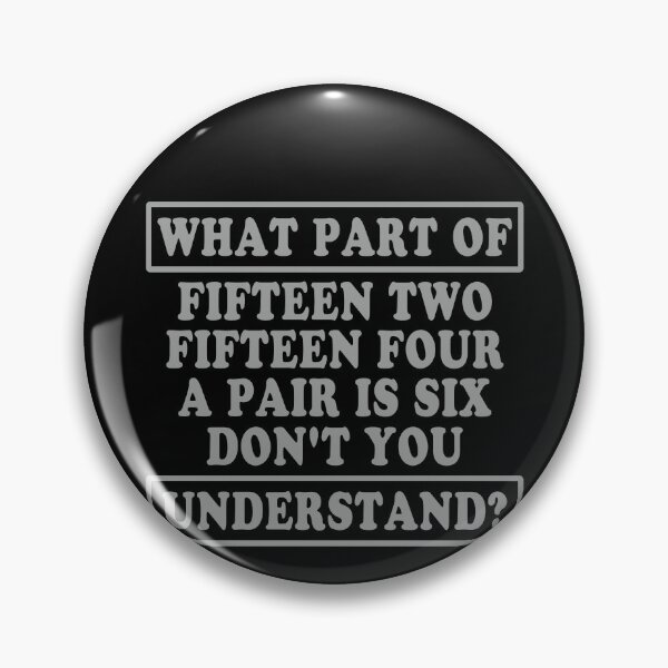 Item preview, What Part Of Fifteen Two Fifteen Four A Pair Is Six Don't You Understand? Bowling Enthusiast Bowler  designed and sold by PopStars1993.