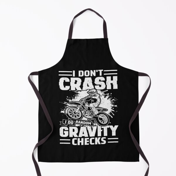 Item preview, I Don't Crash I Do Random Gravity Checks Motocross Rider Dirt Bike Enthusiast designed and sold by PopStars1993.
