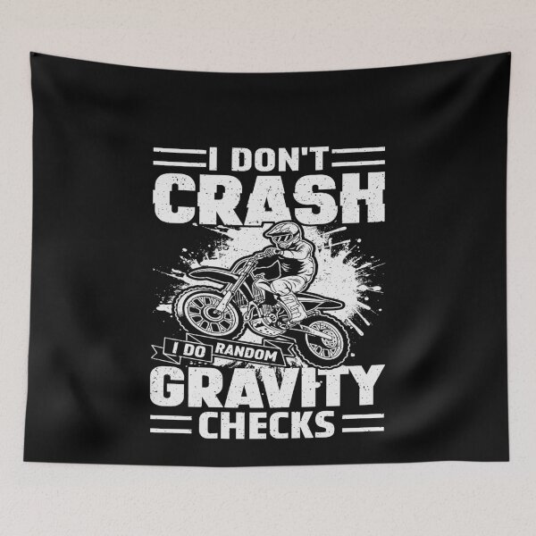 Item preview, I Don't Crash I Do Random Gravity Checks Motocross Rider Dirt Bike Enthusiast designed and sold by PopStars1993.