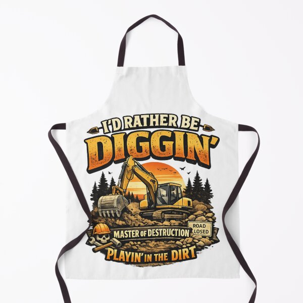 Item preview, I'd Rather Be Diggin' – Heavy Equipment Operator Excavator Construction designed and sold by SidTastic .