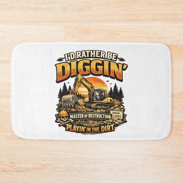 Item preview, I'd Rather Be Diggin' – Heavy Equipment Operator Excavator Construction designed and sold by SidTastic .