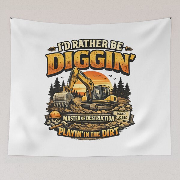 Item preview, I'd Rather Be Diggin' – Heavy Equipment Operator Excavator Construction designed and sold by SidTastic .