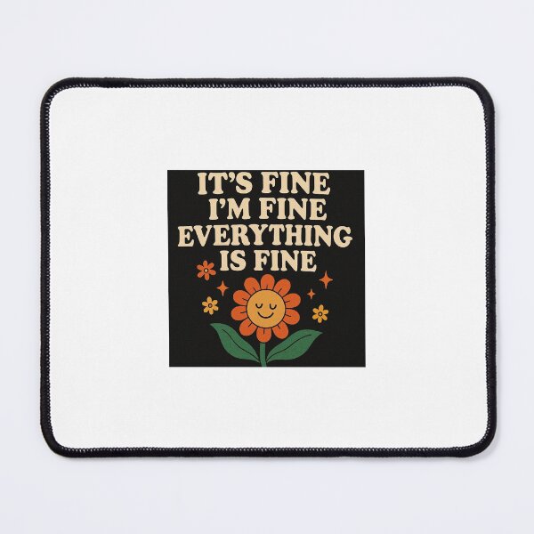 Item preview, It's Fine I'm Fine Everything Is Fine Funny Sticker designed and sold by EmylDesigns.