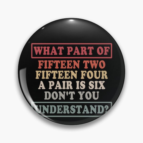 Item preview, What Part Of Fifteen Two Fifteen Four A Pair Is Six Don't You Understand? Bowling Bowler Humor designed and sold by PopStars1993.