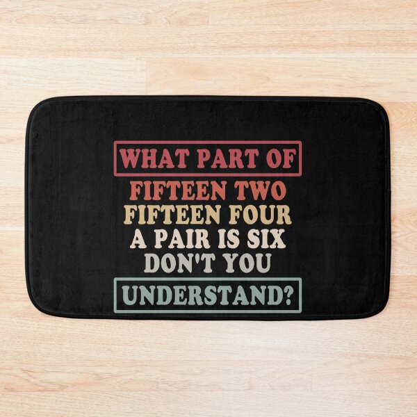 Item preview, What Part Of Fifteen Two Fifteen Four A Pair Is Six Don't You Understand? Bowling Bowler Humor designed and sold by PopStars1993.
