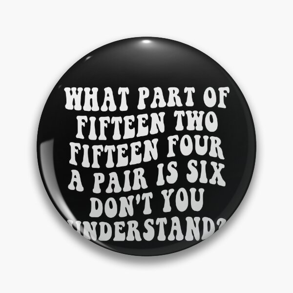 Item preview, What Part Of Fifteen Two Fifteen Four A Pair Is Six Don't You Understand? Cribbage Player Card Game designed and sold by PopStars1993.