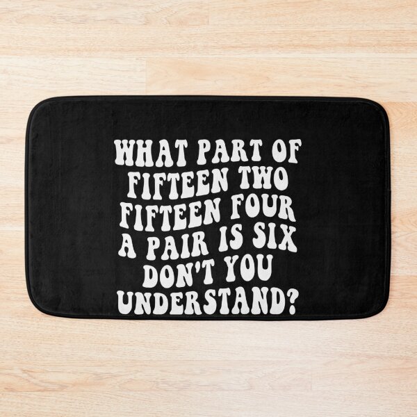 Item preview, What Part Of Fifteen Two Fifteen Four A Pair Is Six Don't You Understand? Cribbage Player Card Game designed and sold by PopStars1993.