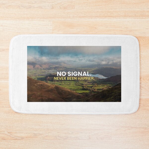Item preview, No Signal, never been happier | Outdoors motivational sayings designed and sold by AmberSkyPhoto.