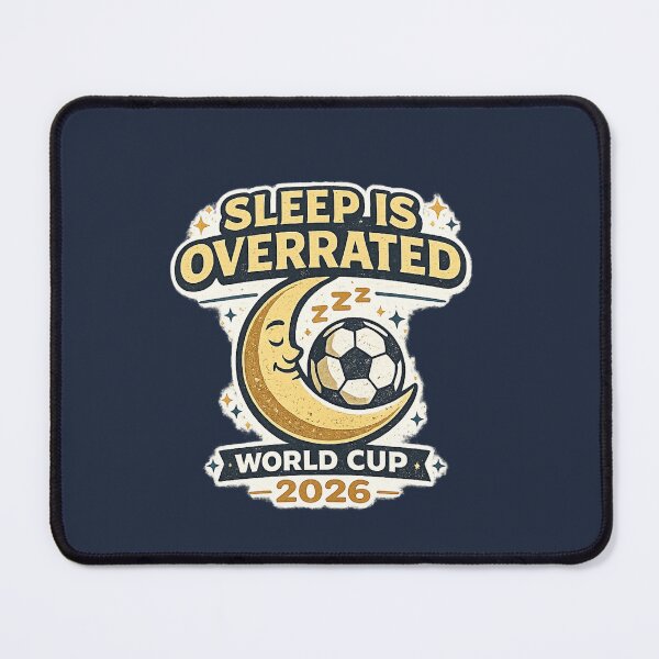Item preview, Sleep Is Overrated World Cup 2026 Funny Soccer Fan Shirt designed and sold by ArthUpscale.
