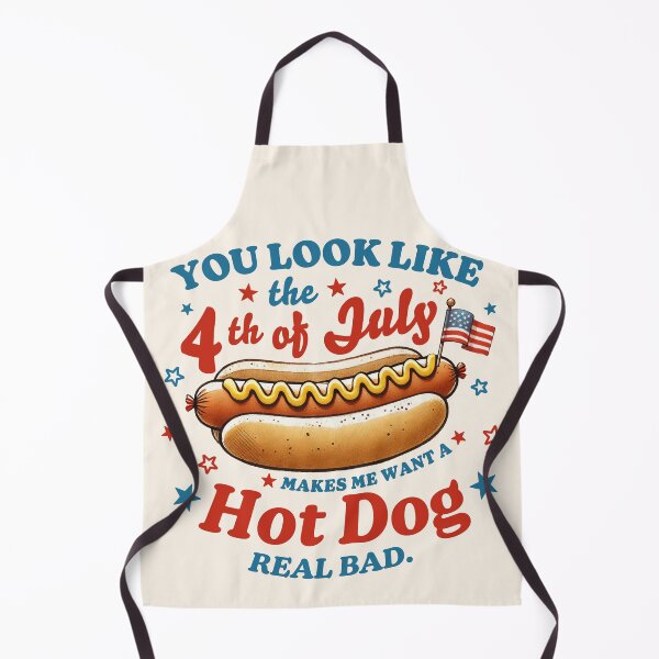 Item preview, You Look Like The 4th Of July - Makes Me Want A Hot Dog Real Bad designed and sold by legendaryskins.