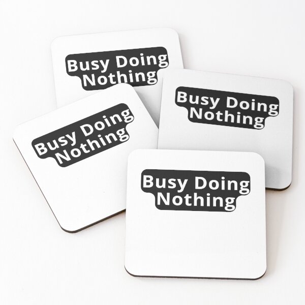 Item preview, Busy Doing Nothing Funny Design designed and sold by variant designer.