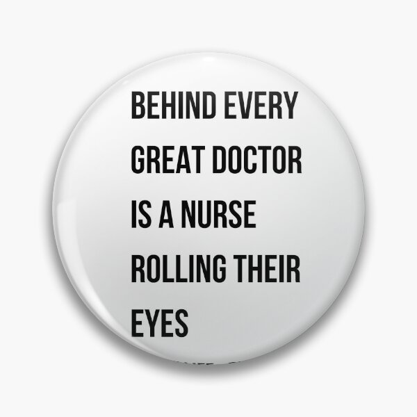 Item preview, Behind Every Great Doctor Is A Nurse Rolling Their Eyes Funny Nurse Gift RN designed and sold by NurseNationCo.