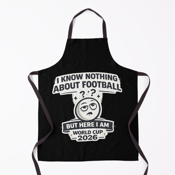 Item preview, I Know Nothing About Football But Here I Am World Cup 2026 Funny Fan T-Shirt designed and sold by ArthUpscale.