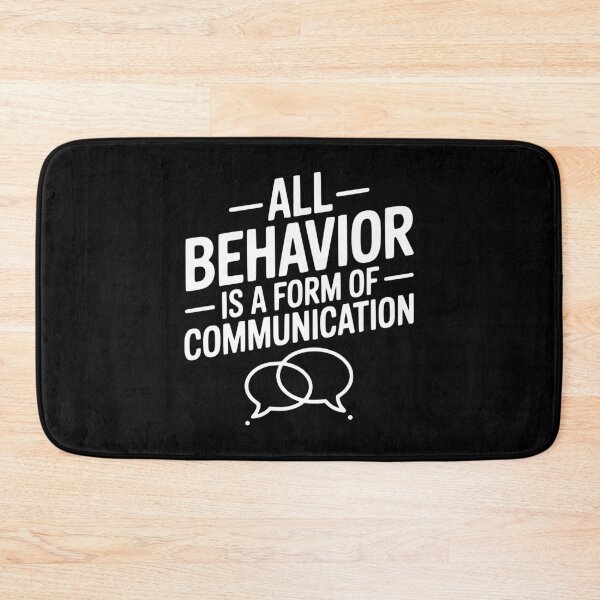 Item preview, All Behavior Is A Form Of Communication designed and sold by Frank Ring.