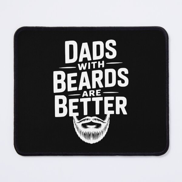 Item preview, Dads With Beards Are Better designed and sold by Frank Ring.