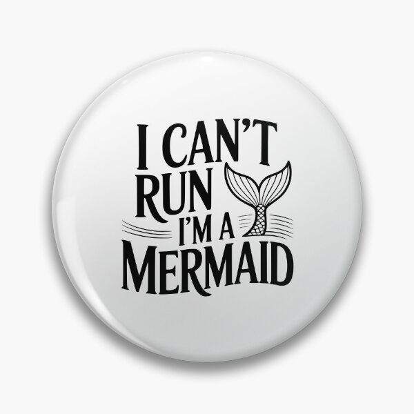 Item preview, I Can't Run I'm A Mermaid designed and sold by Frank Ring.