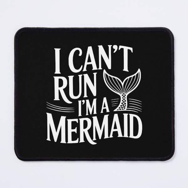 Item preview, I Can't Run I'm A Mermaid designed and sold by Frank Ring.