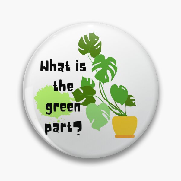 Item preview, What is the green part? designed and sold by PlantSholic.
