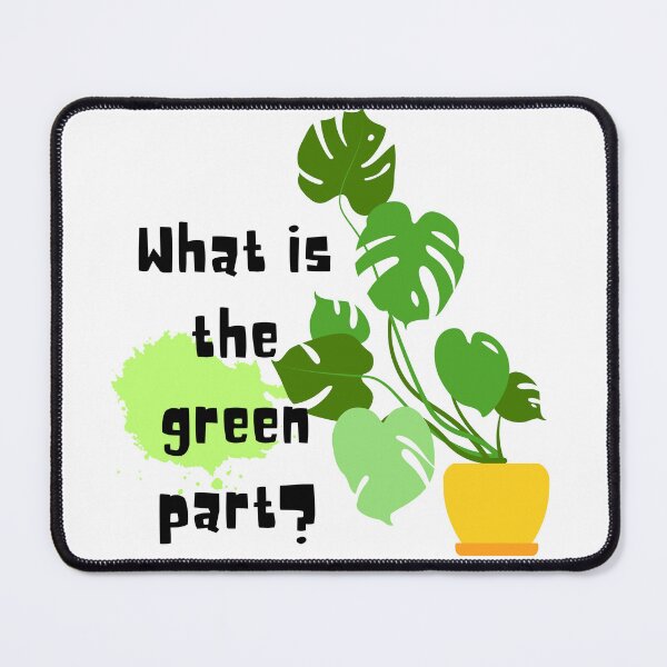 Item preview, What is the green part? designed and sold by PlantSholic.