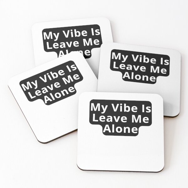 Item preview, Leave Me Alone Vibes Design designed and sold by variant designer.