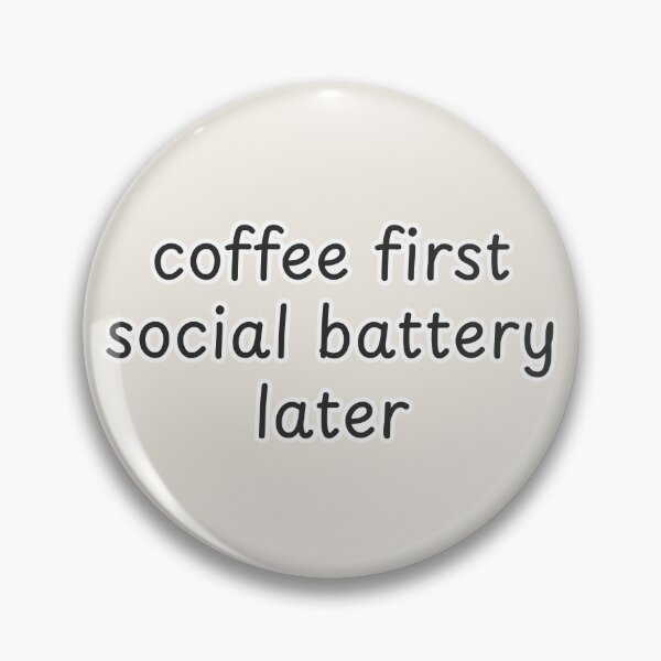 Item preview, Coffee First Social Battery Later Minimalist Aesthetic Quote designed and sold by suncorner28.