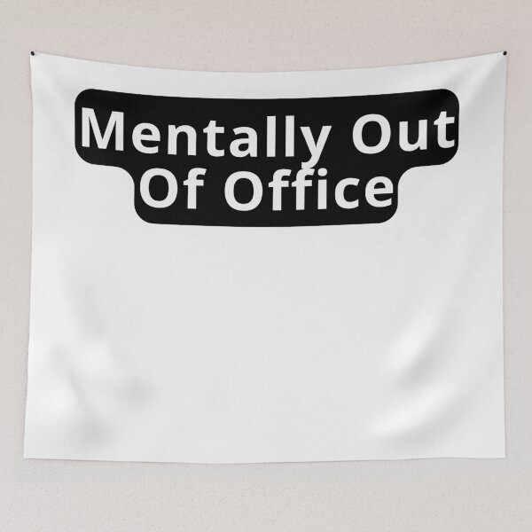 Item preview, Mentally Out Of Office Design designed and sold by variant designer.