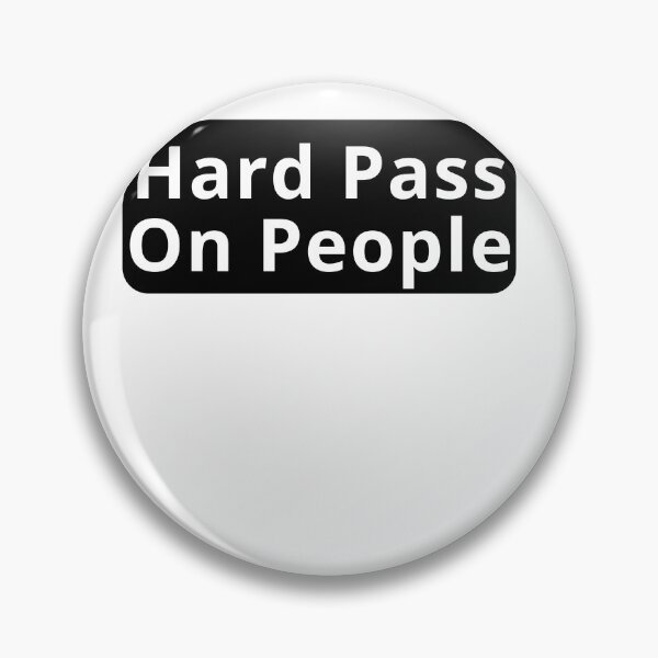 Item preview, Hard Pass On People Design designed and sold by variant designer.