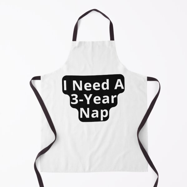 Item preview, I Need A 3 Year Nap Design designed and sold by variant designer.