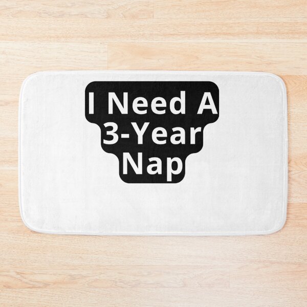 Item preview, I Need A 3 Year Nap Design designed and sold by variant designer.