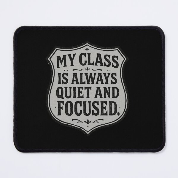 Item preview, Quiet And Focused Class designed and sold by SiarheiYur.