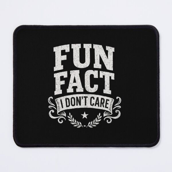Item preview, Fun Fact I Dont Care designed and sold by SiarheiYur.