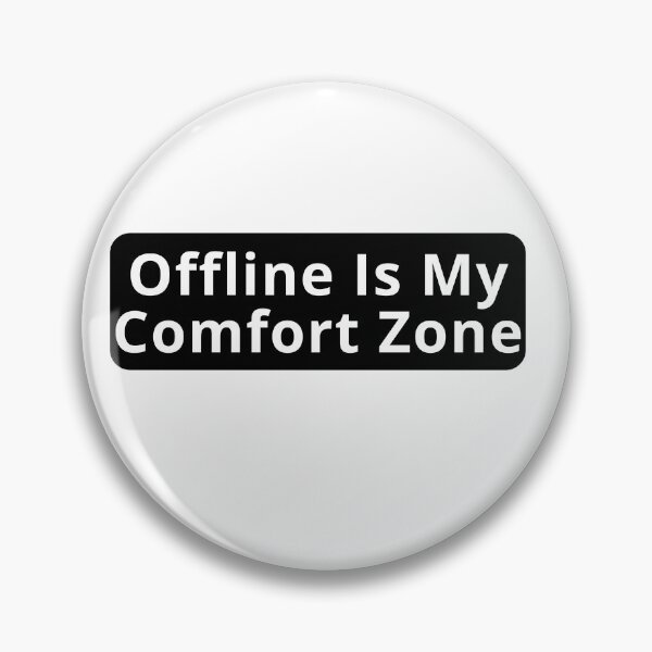 Item preview, Offline Is My Comfort Zone Design designed and sold by variant designer.