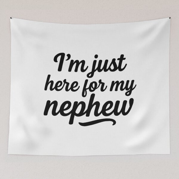 Item preview, Here For My Nephew designed and sold by SiarheiYur.