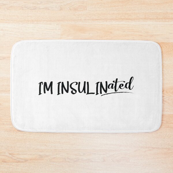 Item preview, T1D I'm INSULINated designed and sold by B Graphix Design.