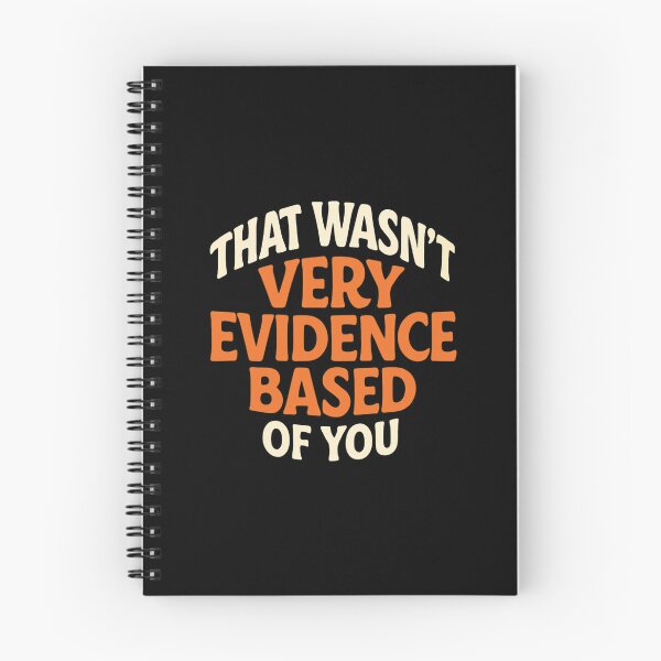 Item preview, Evidence Based Sarcasm designed and sold by SiarheiYur.