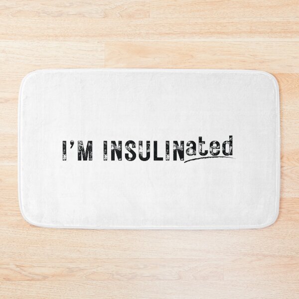 Item preview, T1D I'm INSULINated designed and sold by B Graphix Design.