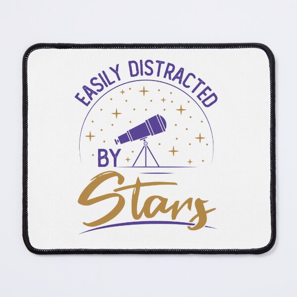 Item preview, Easily Distracted by Stars Astronomy Lover designed and sold by jaygo.