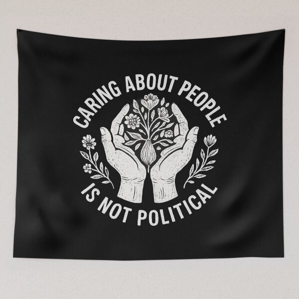 Item preview, Caring About People Is Not Political designed and sold by SiarheiYur.