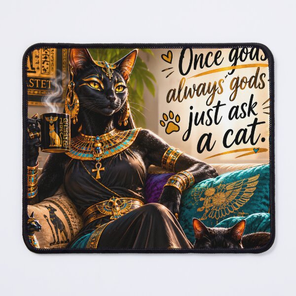 Item preview, Bastet Knows Best – Once Gods, Always Gods, Just Ask a Cat designed and sold by Sybille-Yates.
