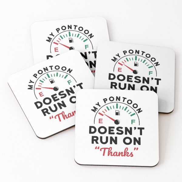 Item preview, My Pontoon Doesn't Run on "Thanks"  designed and sold by jaygo.