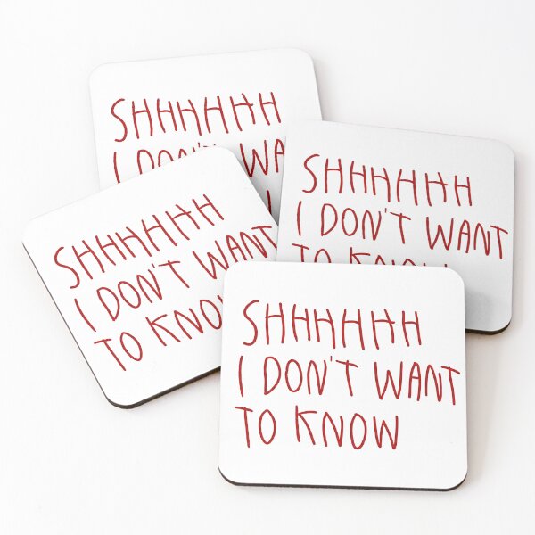 Item preview, SHHHHHH I Don’t Want To Know designed and sold by Methahshop.