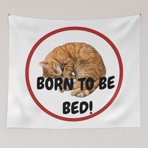 Item preview, Born to Be Bed Funny Sleeping Cat Pun Design designed and sold by ToxicInkArt.