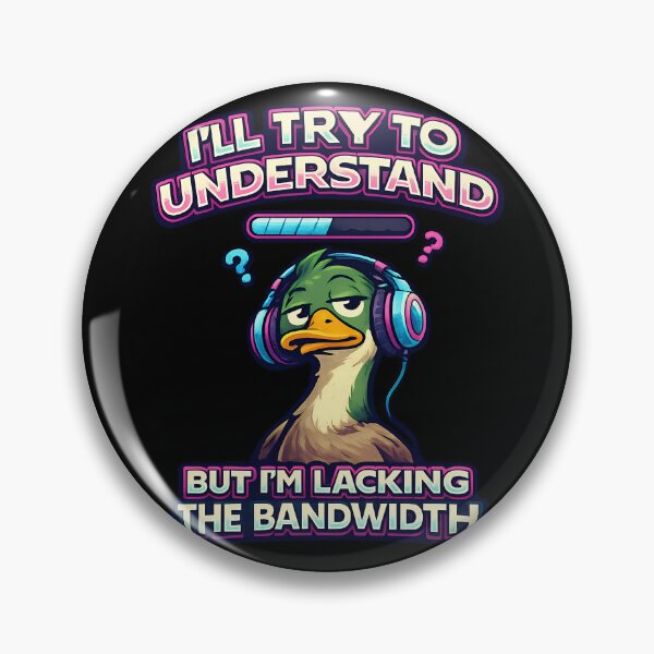 Item preview, I'll Try To Understand But I'm Lacking The Bandwidth Funny Duck Gamer Design designed and sold by TeeTimeTreasure.