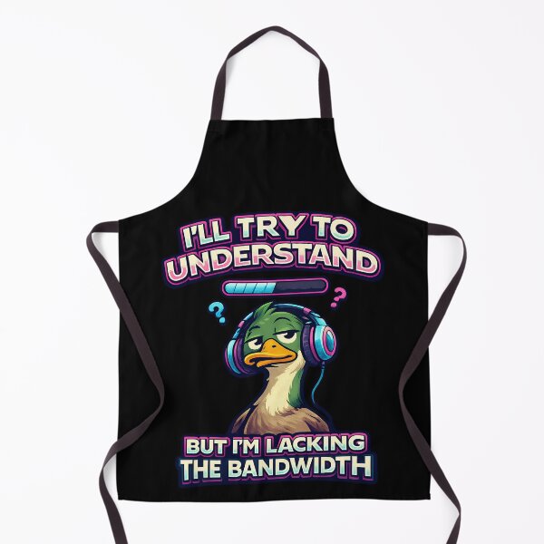 Item preview, I'll Try To Understand But I'm Lacking The Bandwidth Funny Duck Gamer Design designed and sold by TeeTimeTreasure.