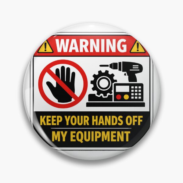 Item preview, WARNING: KEEP YOUR HANDS OFF MY EQUIPMENT designed and sold by Beluga Cat.