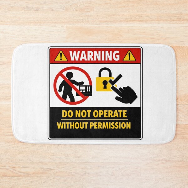 Item preview, WARNING: DO NOT OPERATE WITHOUT PERMISSION designed and sold by Beluga Cat.